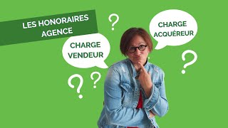 Les honoraires agence  à la charge du vendeur ou de lacquéreur [upl. by Fayina]