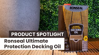 A Guide to Ronseal Ultimate Decking Oil [upl. by Gniw674]