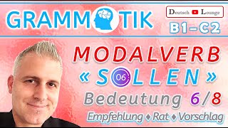 Modalverb SOLLEN  68 SOLLTEST  Empfehlung Ratschlag Vorschlag Aufforderung  Grammatik B1C2 [upl. by Owades]