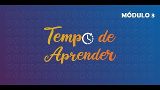 Tempo de Aprender  Curso  Módulo 3  03  Conhecimento alfabético Relação letra som [upl. by Korie]