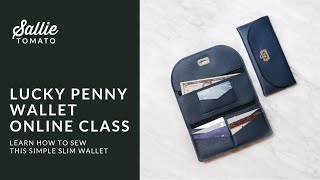 Lucky Penny Wallet Online Class [upl. by Ardnnek773]