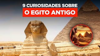 9 Curiosidades Sobre o Egito Antigo [upl. by Noxaj373]