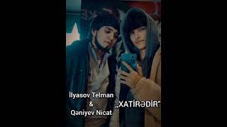 Telman İlyasov amp Nicat Qəniyev quotXatirədirquot [upl. by Demmahum]