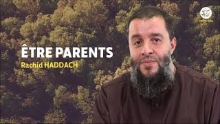 Être parents  Rachid Haddach [upl. by Aleunamme]