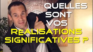 Quelles sont vos réalisations significatives   Entretien dembauche [upl. by Enitsej]