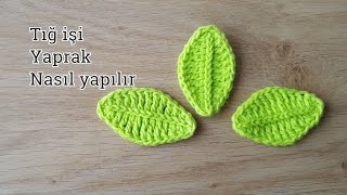 Tığ işi yaprak yapılışıÖrgü modelleri [upl. by Hanikahs932]