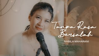 TANPA RASA BERSALAH  Cover by Nabila Maharani [upl. by Borlase750]