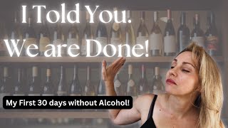 My First 30 days Alcohol Free What Happened and How I got Through the First Month [upl. by Ottavia]