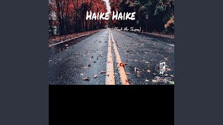 Haike Haike feat Mr Shona [upl. by Eitten]