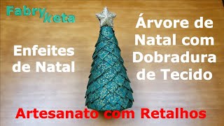 Árvore de Natal com Dobradura de Tecido  Enfeites de Natal  Artesanato com Retalhos  0012 [upl. by Eiuol]