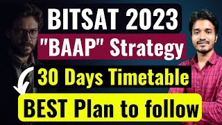 BITSAT 2023 30 DAYS BAAP Time table🔥 How to SCORE 300 in BITSAT 2023  BITSAT 2023 Mock tests [upl. by Drucie]