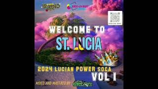 Welcome to St Lucia Power Soca Mix Vol 1 2024 [upl. by Deppy971]