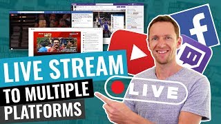 Live Stream to Multiple Platforms at the same time How to Simulcast [upl. by Ibor]