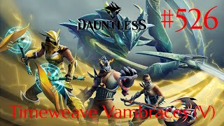 Dauntless Walkthrough Part 526  Timeweave Vambraces V No Commentary [upl. by Sabra770]