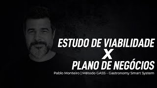 Estudo de Viabilidade X Plano de Negócios  Pablo Monteiro [upl. by Velleman982]