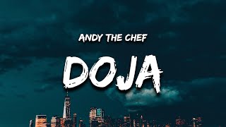 Andy The Chef  Doja Lyrics yes its the chef wassup whats really good [upl. by Bergmann607]