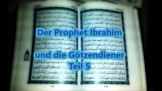 Quran Geschichten Teil 6 Der Prophet Ibrahim und die Götzendiener Teil 5 [upl. by Lemuel]