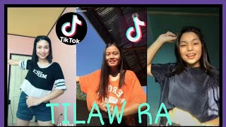 TILAW RA DANCE CHALLENGE  TIKTOK COMPILATION [upl. by Eldreda480]