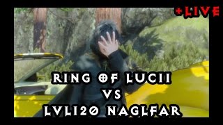 Final Fantasy XV  Naglfar Vs Alterna Legendary Weapons Quest [upl. by Quincy]