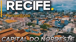 RECIFE Pernambuco A capital do NORDESTE [upl. by Harras]