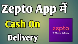 Zepto Me Cash On Delivery Kaise Kare  Cash On Delivery Zepto [upl. by Elatsyrk]