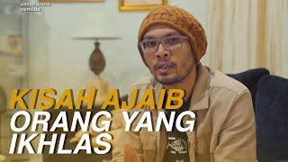 KISAH AJAIB ORANG YANG IKHLAS [upl. by Eidnac]