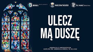 Ulecz mą duszę  Uwielbienie [upl. by Stanfield]