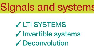 Invertible Systems and Deconvolution [upl. by Guyon]