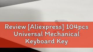 Review Aliexpress 104pcs Universal Mechanical Keyboard Keycaps Ergonomic Blank Keycaps For Cherry [upl. by Ruder]