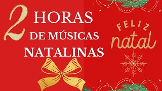 MÚSICAS NATAL 2024  AS MELHORES MÚSICAS NATALINAS DE 2024 2 HORAS DE MÚSICA DE NATAL [upl. by Himelman]