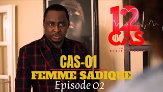 12 CAS  CAS 01  FEMME SADIQUE  Épisode 02  Série Africaine [upl. by Wetzell421]