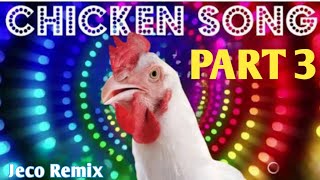 CHICKEN SONG Part 3  Chicken Song amp Chicken Videos 2024 [upl. by Etiam]