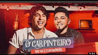 Nattan e Elias Monkbel  O Carpinteiro [upl. by Cody]