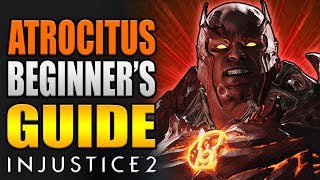 ATROCITUS Beginners Guide  Injustice 2  All You Need To Know [upl. by Asiret434]