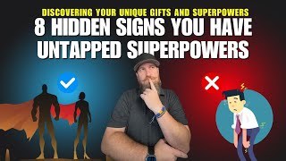 8 Hidden Signs You Have Untapped Superpowers  The GIVER Method to Discovering Your Unique Gifts [upl. by Hatcher]