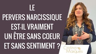 Le pervers narcissique estil vraiment un être sans coeur et sans sentiments [upl. by Figge]