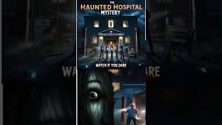 THE HAUNTED HOSPITAL MYSTERY  Horror Story  facts shorts short redditstories [upl. by Dennison]