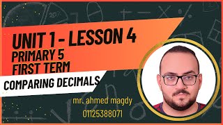 Learn Comparing Decimals from Mr Ahmed Magdy Grade 5 Math [upl. by Alimrahs]