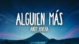 Andy Rivera  Alguien Más [upl. by Einnep]