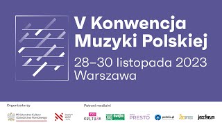 V Konwencja Muzyki Polskiej [upl. by Iago376]