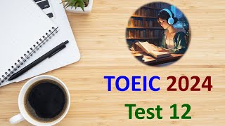 TOEIC Listening 2024 Test 12  Bita Kun  TOEIC Sample Test  TOEIC 2024  TOEIC [upl. by Judy]