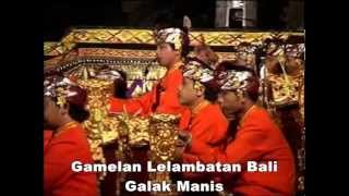 Gamelan Lelambatan Bali  Galak Manis [upl. by Ardrey]