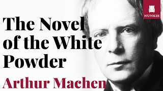 quotThe Novel of the White Powderquot by Arthur Machen [upl. by Godard]