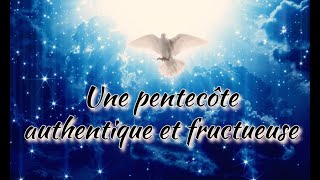 Une Pentecôte authentique et fructueuse  An authentic and fruitful Pentecost [upl. by Aenea]