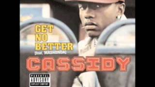 Cassidy ft Mashonda  Get no better [upl. by Omoj]