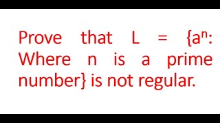 Prove that L  an Where n is a prime number is not regular [upl. by Skees]