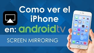 Como ver el iPhone en Android TV Duplicar Pantalla [upl. by Eniruam]