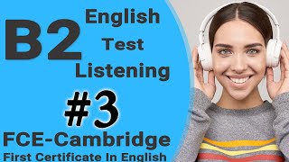 Listening B2  FCE Practice Test with Answers  English Listening B2 Cambridge FULL Ingles B2 exam º [upl. by Ikairik]