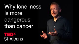 The dangers of loneliness Richard Pile  TEDxSt Albans [upl. by Esorylime]