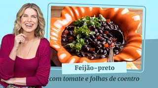 Dramas Culinários  Feijãopreto com tomate e folhas de coentro [upl. by Bringhurst]